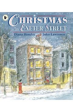 Christmas in Exeter Street - Diana Hendry