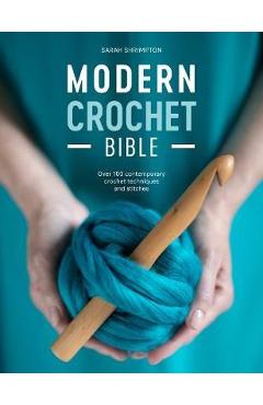 Modern Crochet Bible - Sarah Shrimpton