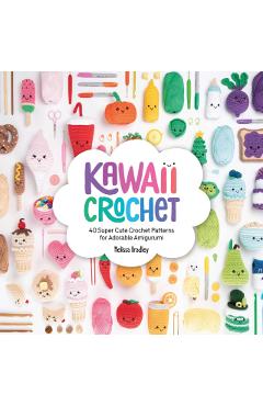 Kawaii Crochet - Melissa Bradley