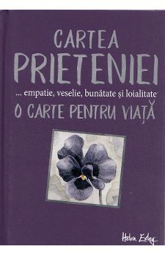 Cartea prieteniei. O carte pentru viata Carte 2022