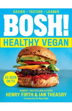 BOSH! Healthy Vegan - Henry Theasby