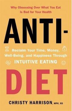 Anti-Diet - Christy Harrison