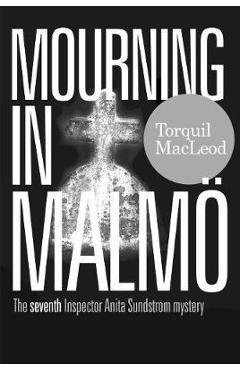 Mourning in Malmoe - Torquil MacLeod