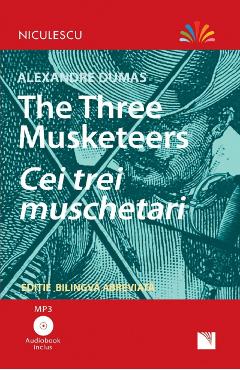 The Three Musketeers. Cei trei muschetari + CD - Alexandre Dumas