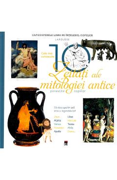 Cele mai cunoscute 10 zeitati ale mitologiei antice. Larousse