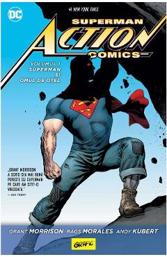 Superman Action Comics vol.1: Superman si Omul de otel – Grant Morrison, Rags Morales, Andy Kubert (Roman