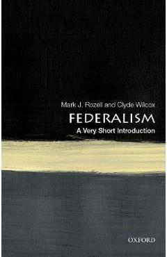 Federalism: A Very Short Introduction - Mark J Rozell