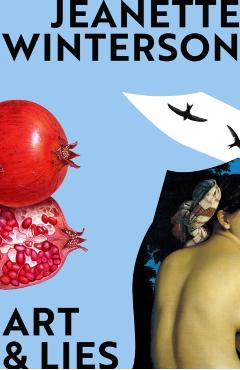 Art & Lies - Jeanette Winterson