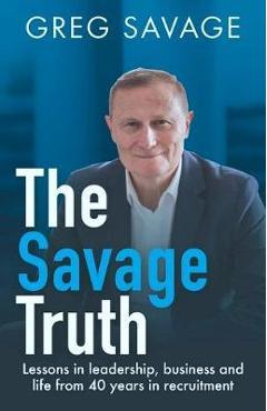 Savage Truth - Greg Savage