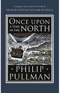 Once Upon a Time in the North - Philip Pullman
