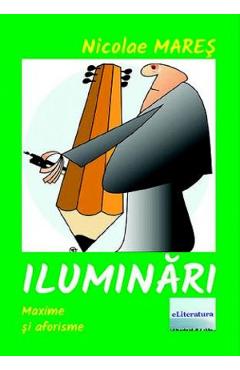 Iluminari - Nicolae Mares - ELITERATURA