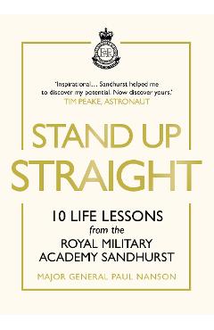 Stand Up Straight - Major Gen Paul Nanson