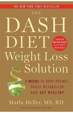 Dash Diet Weight Loss Solution - Marla Heller