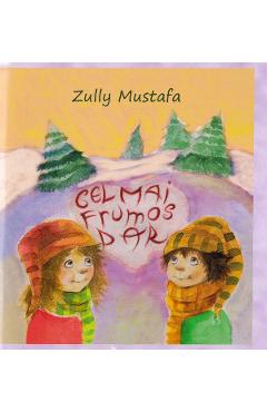 Cel mai frumos dar + CD - Zully Mustafa