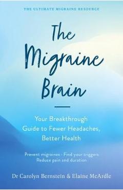 Migraine Brain - Carolyn Bernstein