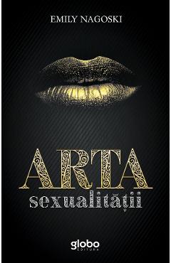 Arta sexualitatii - Emily Nagoski