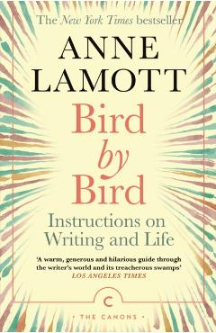 Bird by Bird - Anne Lamott