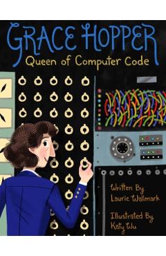 Grace Hopper - Laurie Wallmark
