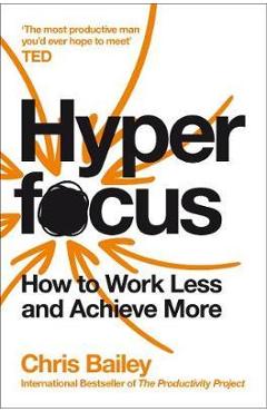 Hyperfocus - Chris Bailey