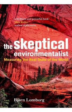 Skeptical Environmentalist - Bjorn Lomborg