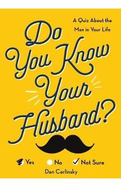 Do You Know Your Husband? - Dan Carlinsky
