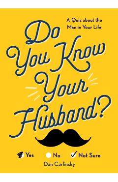 Do You Know Your Husband? - Dan Carlinsky