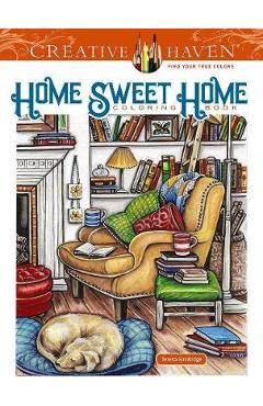 Creative Haven Home Sweet Home Coloring Book - Teresa Goodridge