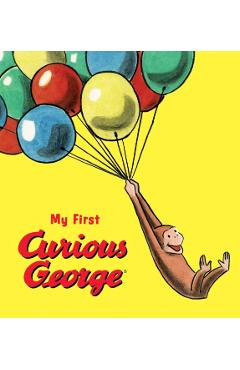 My First Curious George (Padded Board Book) - H A Rey