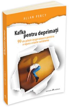 Kafka Pentru Deprimati - Allan Percy