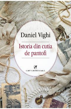 eBook Istoria din cutia de pantofi - Daniel Vighi