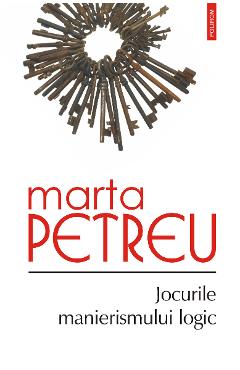 eBook Jocurile manierismului logic - Marta Petreu
