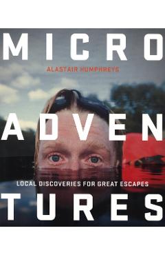 Microadventures - Alastair Humphreys