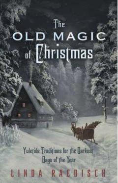 Old Magic of Christmas - Linda Raedisch