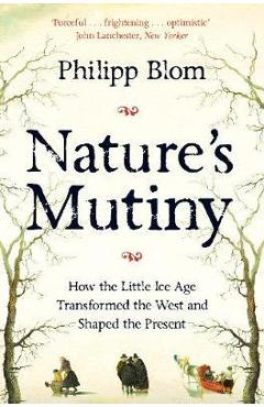 Nature\'s Mutiny - Phillip Blom