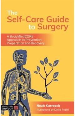 Self-Care Guide to Surgery - Noah Karrasch