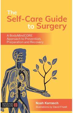 Self-Care Guide to Surgery - Noah Karrasch