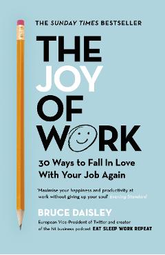 Joy of Work - Bruce Daisley