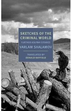 Sketches of the Criminal World - Varlam Shalamov