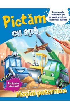 Pictam cu apa: Masini puternice - LITERA