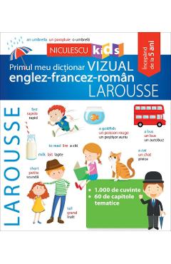 Primul meul dictionar vizual englez-francez-roman Larousse carti 2022