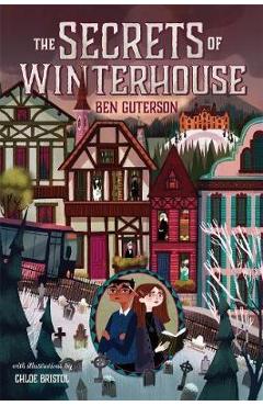 Secrets of Winterhouse - Ben Guterson