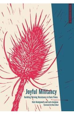 Joyful Militancy - Carla Bergman