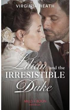 Lilian And The Irresistible Duke - Virginia Heath - 9780263272864 - Libris