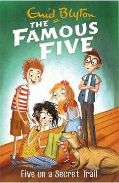 Famous Five: Five On A Secret Trail - Enid Blyton