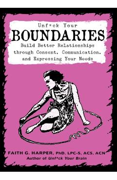 Unfuck Your Boundaries - Faith G. Harper