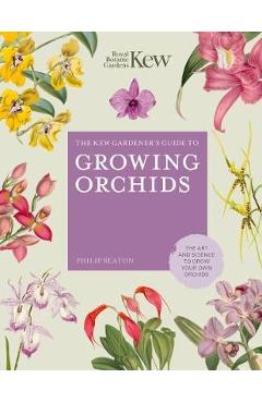Kew Gardener\'s Guide to Growing Orchids - Philip Seaton
