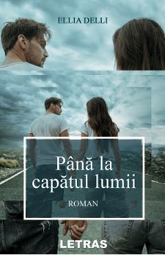 Pana la capatul lumii - Ellia Delli