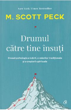 Drumul catre tine insuti - M. Scott Peck