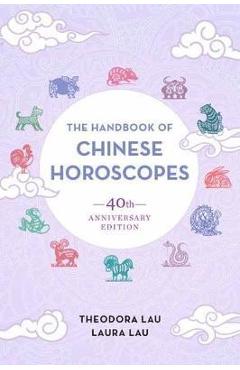 Handbook of Chinese Horoscopes - Theodora Lau
