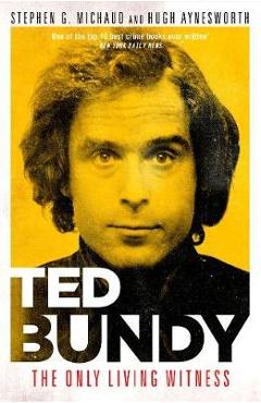 Ted Bundy: The Only Living Witness -